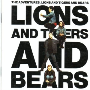 Lions and Tigers and Bears The Adventures